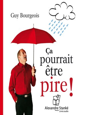 cover image of Ça pourrait être pire!